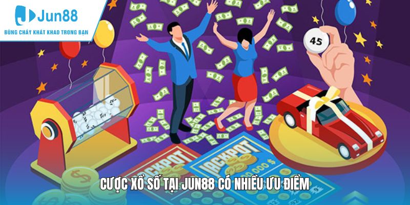 Cược xổ số tại JUN88 có nhiều ưu điểm