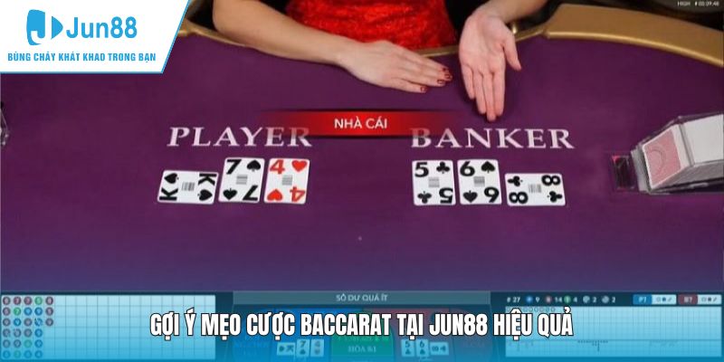 Gợi ý mẹo cược baccarat tại JUN88 hiệu quả