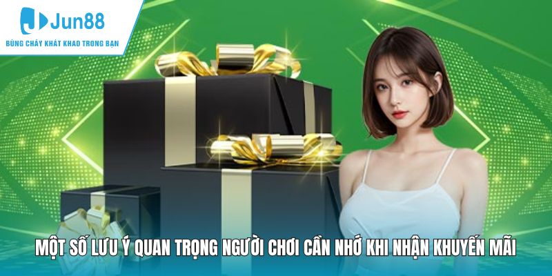Một số lưu ý quan trọng người chơi cần nhớ khi nhận khuyến mãi